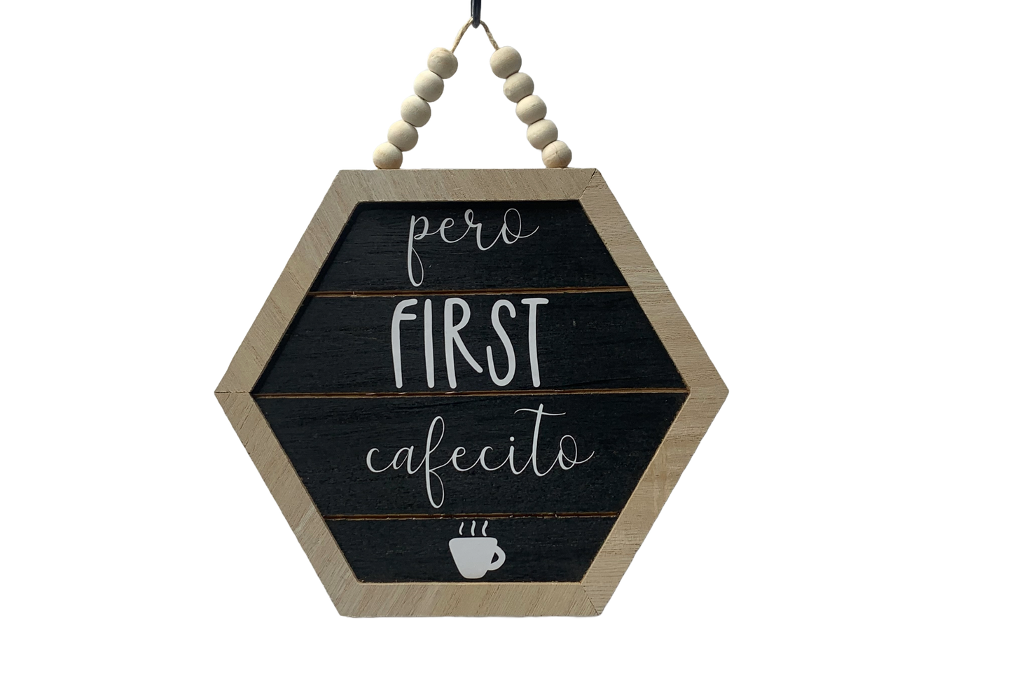 Pero First Cafecito Sign