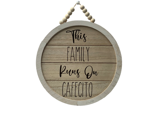 This Family Runs On Cafecito Sign